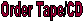 Order Tape/CD